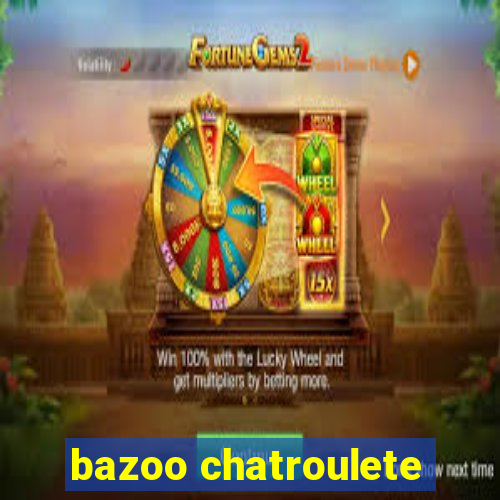 bazoo chatroulete